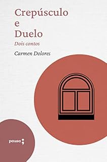 Livro Crepúsculo e Duelo - dois contos de Carmen Dolores