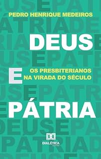 Livro Deus e Pátria: os presbiterianos na virada do século