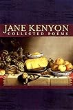 Collected Poems by Jane Kenyon