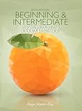 Beginning & Intermediate Algebra