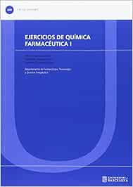 Ejercicios de química farmacéutica I: 400 (TEXTOS DOCENTS)
