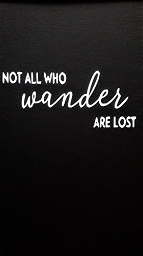 Not All Who Wander Are Lost Adventure Explore Hiking Vinyl Decal Sticker|WHITE|Cars Trucks Vans SUV Jeeps Laptops Wall Art|6.5