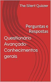 Livro Questionário Avançado-Conhecimentos gerais: Perguntas e Respostas (Perguntas avançadas)