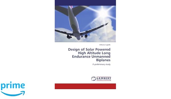Design Of Solar Powered High Altitude Long Endurance - 