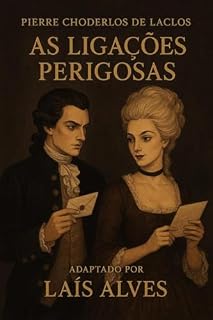 Livro As Ligações Perigosas: Adaptação de Laís Alves