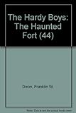 Hardcover The Haunted Fort (Hardy Boys #44) Book