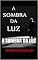 Livro A Sombra da Luz