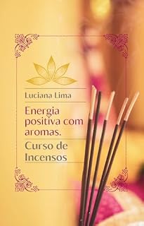 Livro Curso de Incensos - Energia positiva com aromas