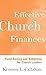 Effective Church Finances: Fund-Raising and Budgeting for Church Leaders