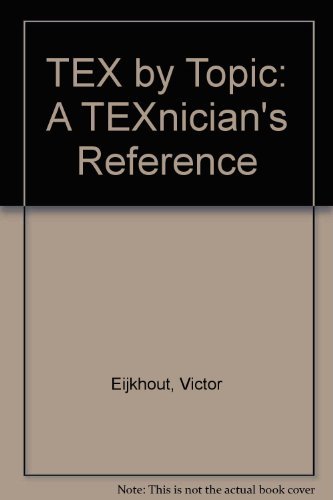 TeX by Topic: A TeXnician's Reference by Victor Eijkhout