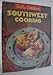 Betty Crocker's Southwest Cooking by 