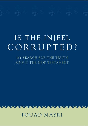 Is the Injeel Corrupted? by Fouad Masri