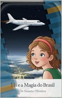 Livro Ísis e a Magia do Brasil (As Aventuras de Ísis Livro 1)