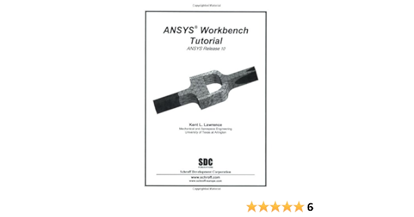 Ansys Workbench Tutorial 9781585032693 Computer Science Books Amazon Com Ansys Workbench Tutorial 9781585032693 Computer Science Books Amazon Com
