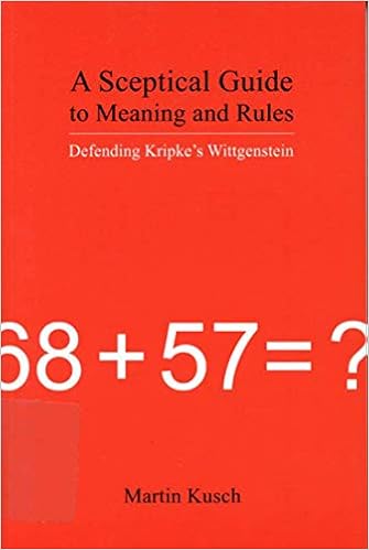 Amazon Com A Sceptical Guide To Meaning And Rules Defending Kripke S Wittgenstein Kusch Martin Books