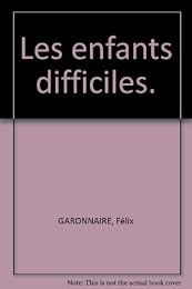 Les  enfants difficiles