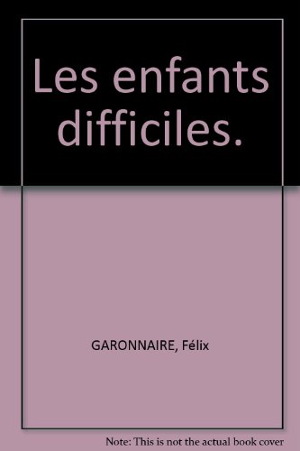 Les  enfants difficiles