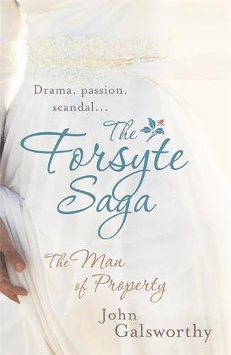 The Forsyte Saga 1: The Man of Property by John Galsworthy (2007-09-06) Paperback – 1796