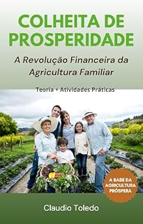 Livro Colheita de Prosperidade: A Revolução Financeira da Agricultura Familiar