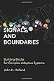 Signals and Boundaries: Building Blocks for Complex Adaptive Systems (The MIT Press)