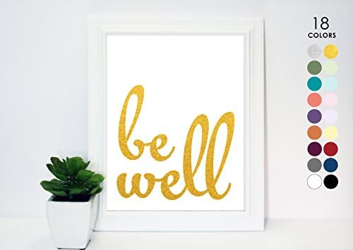 Art Poster, Be Well, Gold and White, Choose Size and Colors, 5x7, 8x10, 11x14, Office Art, Medical, Healthcare Clinic, Get Well, Sympathy, Sick, Cancer Survivor, Silver, White Black, Wine, Teal
