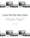 I Just Got My New Mac! What's
