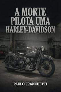 Livro A MORTE PILOTA UMA HARLEY-DAVIDSON