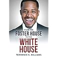 From The Foster House To The White House