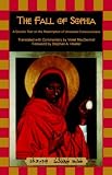 The Fall of Sophia: A Gnostic Text on the Redemption of Universal Consciousness by Violet MacDermot, Stephan Hoeller