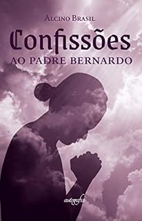Livro Confissões: ao Padre Bernardo
