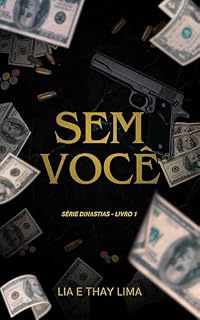 Livro Sem Você: Série Dinastias - Livro 1