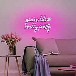 ZPLNOSIN You are Like Really Pretty Neon Sign for