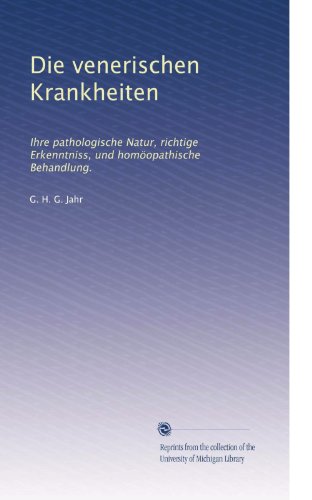 Die Venerischen Krankheiten Ihre Pathologische Natur Richtige Erkenntniss Und Homa Opathische Behandlung German Edition Buy Online In Grenada At Grenada Desertcart Com Productid 61176446