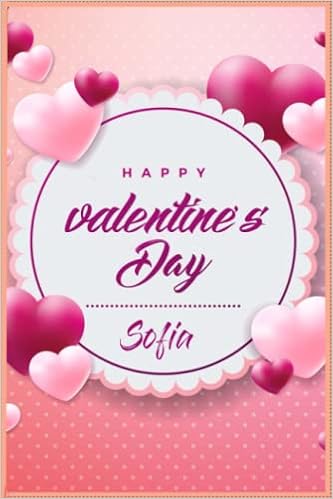 Happy Birthday And Happy Valentine S Day Amazon.fr - Sofia :Happy Birthday & Happy Valentines Day Funny Blank Book  For ... For Lovers.: Happy Birthday & Happy Valentine Day Funny Blank Book  For ... For Lovers. - Gift Names, Valentine's - Livres
