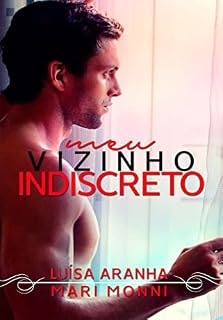 Livro Meu vizinho indiscreto (Meus amores)