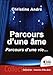 Parcours d'une âme - Parcours d'une vie by