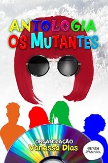 Livro Antologia Os Mutantes