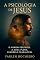 Livro A PSICOLOGIA DE JESUS: O HOMEM PERFEITO, A ALMA PLENA, O MODELO INABALÁVEL.