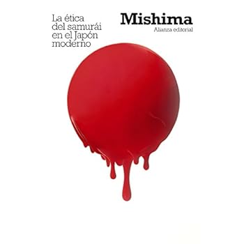 La ética del samurái en el Japón moderno (El Libro De Bolsillo - Bibliotecas De Autor - Biblioteca Mishima) La ética del samurái en el Japón moderno (El Libro De Bolsillo - Bibliotecas De Autor - Biblioteca Mishima)