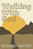 Walking With God by Richard Baxter