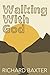Walking With God by Richard Baxter