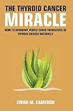 The Thyroid Cancer Miracle by 