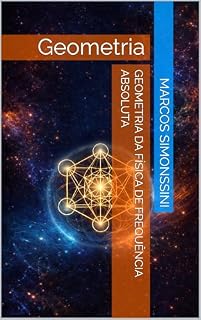 Livro Geometria da Física de Frequência Absoluta: Geometria