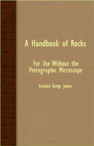 A Handbook Of Rocks - For Use Without The Petrographic Microscope