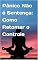 Livro Pânico Não é Sentença: Como Retomar o Controle