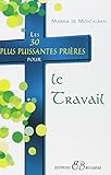 Les 30 plus puissantes prieres pour le travail (French Edition) by
