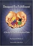 Spiral-bound Designed for Fulfillment: A Study of the Redemptive Gifts Book