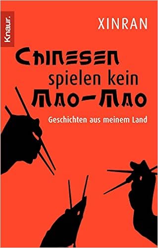 Chinesen Spielen Kein Mao Mao Geschichten Aus Meinem Land Amazon De Xinran Langhaeuser Sigrid Bucher