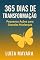 Livro 365 Dias de Transformação: Pequenas Ações para Grandes Mudanças