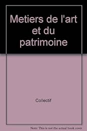 Les  métiers d'art et du patrimoine